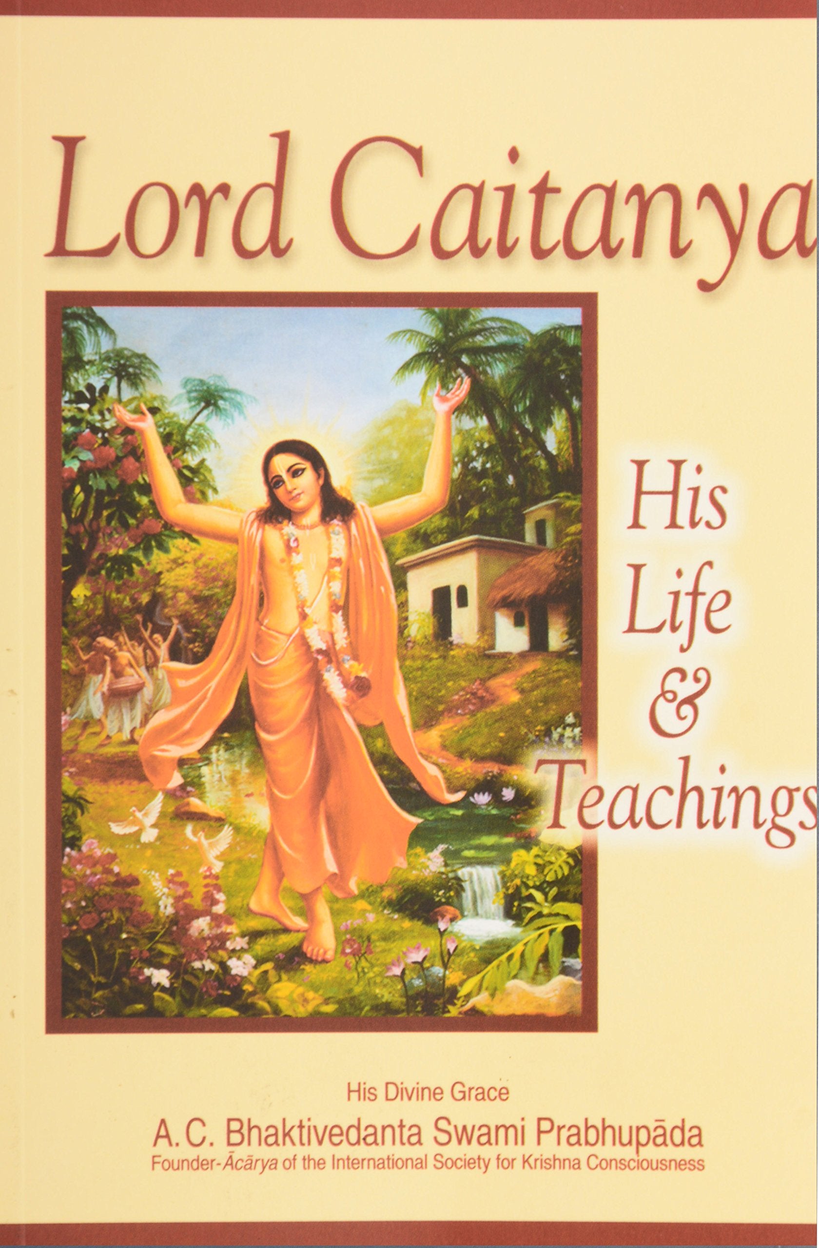 A.C. Bhaktivedanta Swami Prabhupada: 'Lord Caitanya - His Life And Teachings' - Book