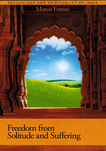 MARCO FERRINI (HG Matsyavatara Prabhu): 'Freedom from Solitude and Suffering' - Book