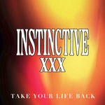 PRE-ORDER: XINSTINCTIVEX 'Take Your Life Back' 12" / TRANSPARENT RED EDITION!