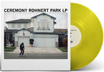 CEREMONY 'Rohnert Park' LP / EXCLUSIVE YELLOW REVELATION EDITION