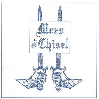 THE CHISEL / MESS Split 7"