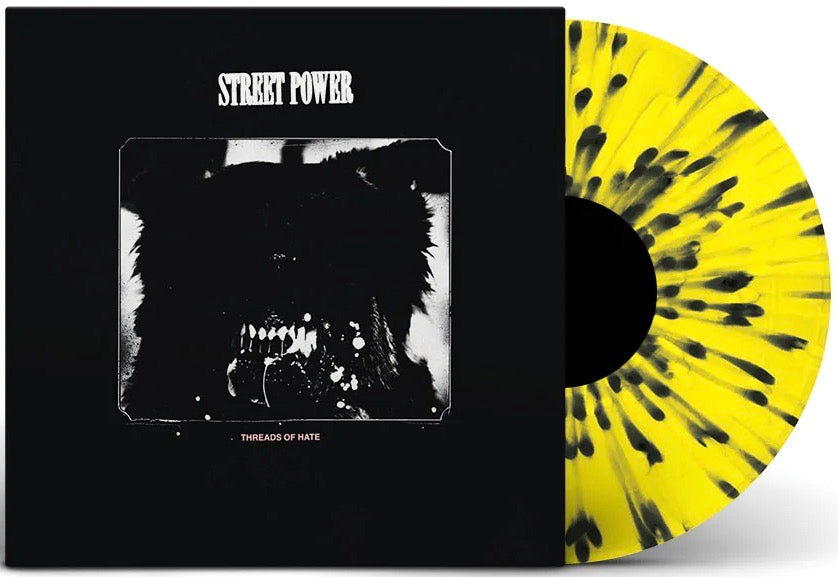 PRE-ORDER: STREET POWER 'Threads Of Hate' LP / YELLOW W/BLACK SPLATTER EDITION