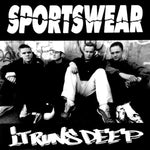 SPORTSWEAR 'It Runs Deep' 7"