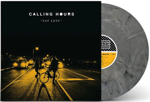 CALLING HOURS 'Say Less' 12" / COLORED EDITIONS!