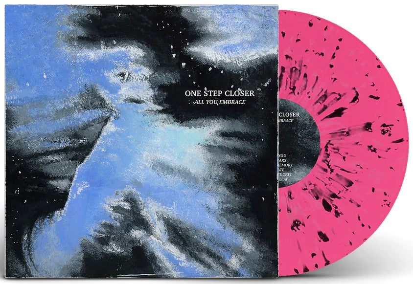 ONE STEP CLOSER 'All You Embrace' LP /  WHITE EDITION & PINK WITH BLACK SPLATTER EDITION !