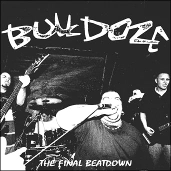 BULLDOZE 'The Final Beatdown' LP