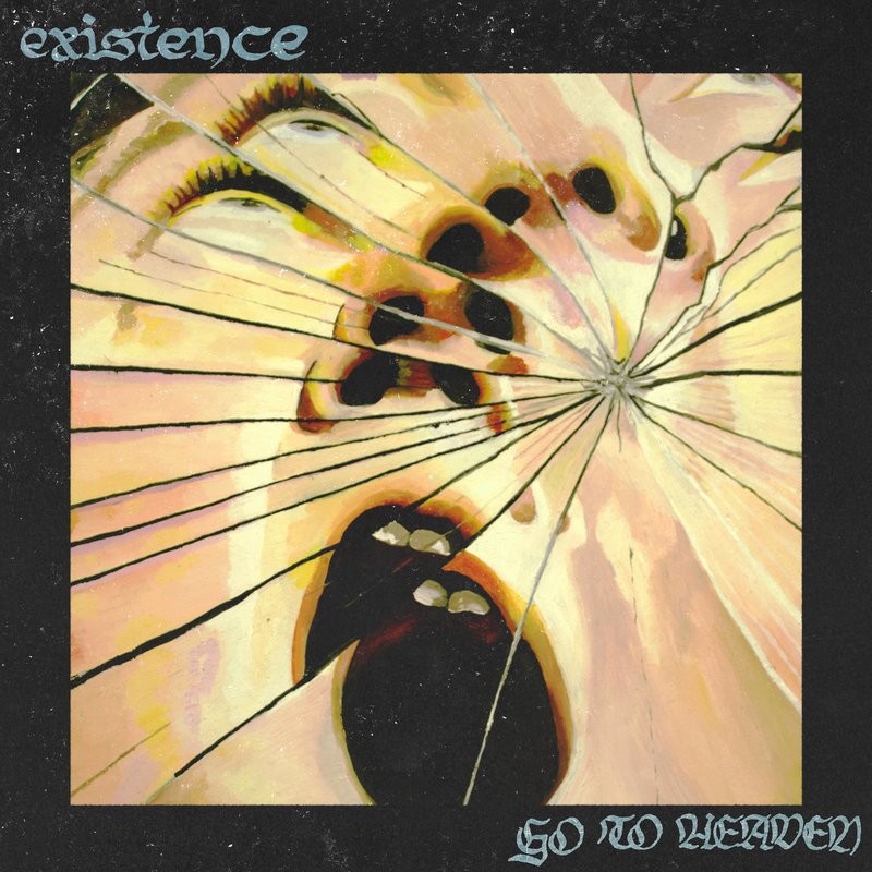 EXISTENCE 'Go To Heaven' LP
