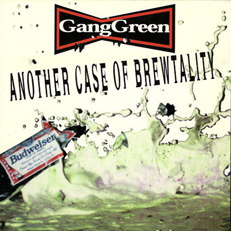 GANG GREEN 'Another Case Of Brewtality' LP