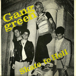 GANG GREEN 'Skate To Hell' 7"