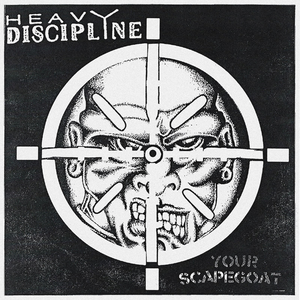 HEAVY DISCIPLINE 'Your Scapegoat' 12" / CLEAR EDITION!