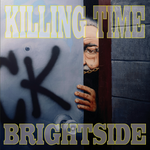 KILLING TIME 'Brightside' LP / BLACK ICE W/NEON YELLOW SPLATTER EDITION!