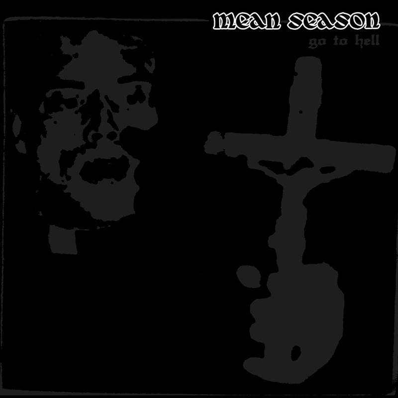 MEAN SEASON 'Go To Hell!' LP / SILVER EDITION