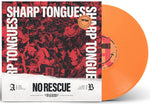 PRE-ORDER: SHARP TONGUES 'No Rescue' LP / ORANGE EDITION & CLEAR EDITION