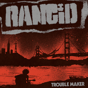 RANCID 'Trouble Maker' LP