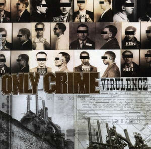 ONLY CRIME 'Virulence' LP