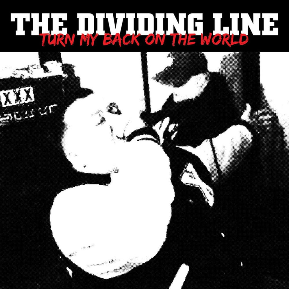 THE DIVIDING LINE 'Turn My Back on The World' 7" / WHITE & CLEAR EDITIONS