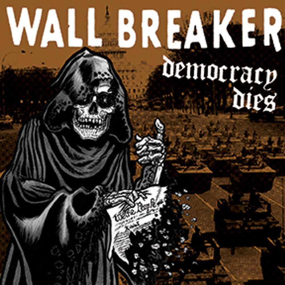 WALL BREAKER  'Democracy Dies' LP