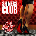 SHINERS CLUB 'Can't Have Nice Things' LP / RED EDITION