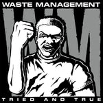 WASTE MANAGEMENT 'Tried And True' LP