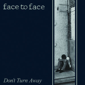 FACE TO FACE 'Don't Turn Away' LP / REMASTERED EDITION + TWO BONUS TRACKS!