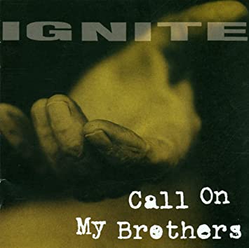 IGNITE 'Call On My Brothers' LP / CLEAR EDITION