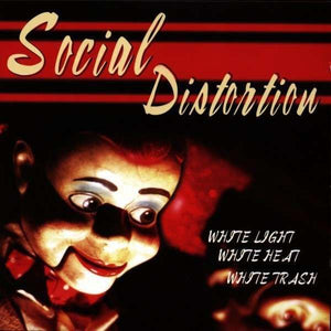 SOCIAL DISTORTION 'White Light, White Heat, White Trash ' LP / 180gr.