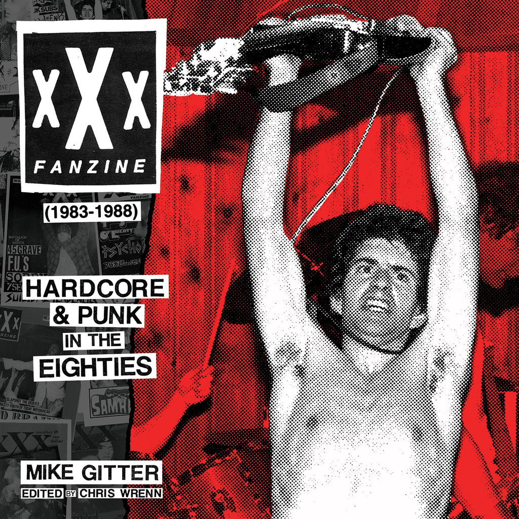 M. GITTER: 'xXx FANZINE (1983-1988): Hardcore & Punk In The Eighties' - Book