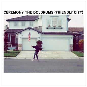 CEREMONY 'The Doldrums (Friendly City)' 7" / YELLOW REVELATION EDITION
