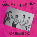 ADRENALIN O.D. 'The Wacky Hi-Jinks Of Adrenalin O.D.' (35th Anniversary Millenium Edition) LP / COLORED EDITION