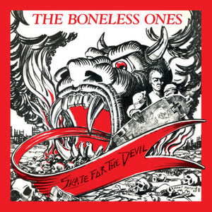 THE BONELESS ONES 'Skate For The Devil' LP / MILLENNIUM EDITION