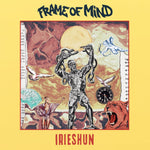 FRAME OF MIND 'Irieshun' LP