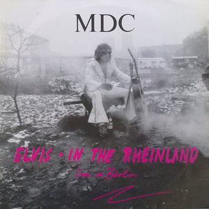 M.D.C. 'Elvis - In The Rheinland / Live In Berlin' LP / RED EDITION