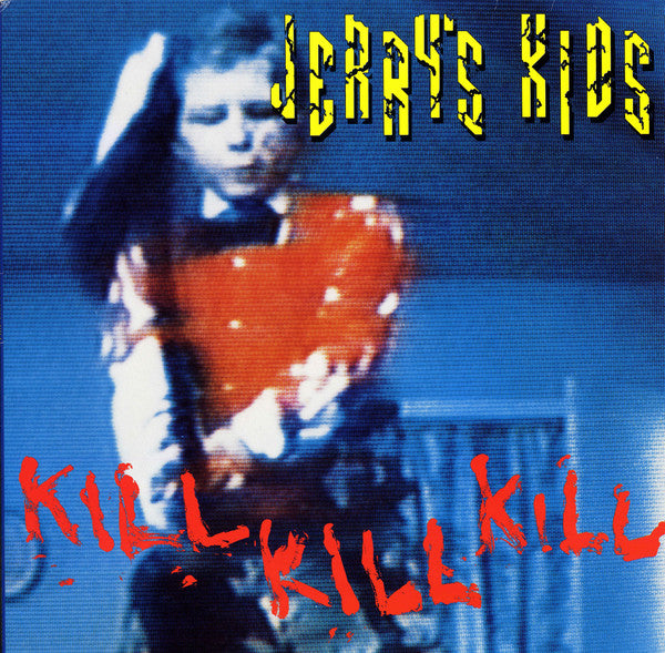 JERRY'S KIDS 'Kill Kill Kill' LP / RED EDITION