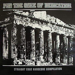 V/A 'FOR THE SAKE OF DEDICATION - Straight Edge Hardcore Compilation' LP