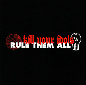 KILL YOUR IDOLS / RULE THEM ALL 'Split' 7" / RED + BLACK HEAVY SPLATTER EDITION!