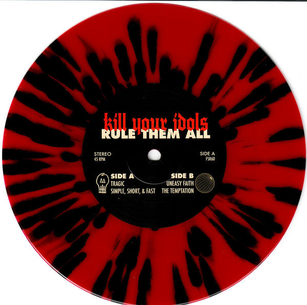 KILL YOUR IDOLS / RULE THEM ALL 'Split' 7" / RED + BLACK HEAVY SPLATTER EDITION!
