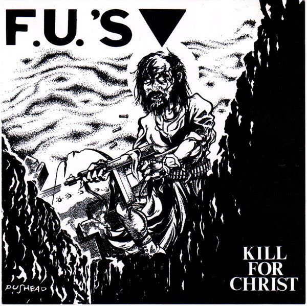 F.U.'S 'Kill For Christ' LP