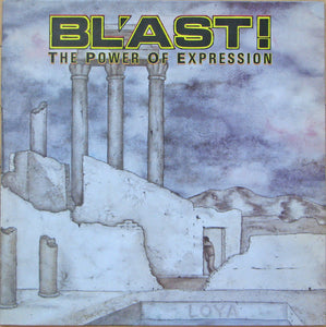 BL'AST! 'The Power Of Expression' LP