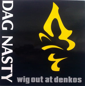 DAG NASTY 'Wig Out At Denkos' LP