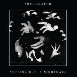 SOUL SEARCH 'Nothing But A Nightmare' 7" / DARK GREY EDITION