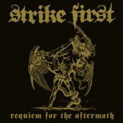 STRIKE FIRST 'Requiem For The Aftermath' LP