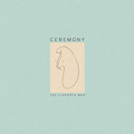 CEREMONY 'The L-Shaped Man' LP