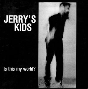 JERRY'S KIDS 'Is This My World' LP