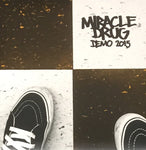 MIRACLE DRUG 'Demo 2015' 7" / GOLD EDITION