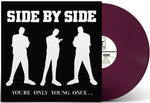 SIDE BY SIDE 'You're Only Young Once' LP / TRANSLUCENT PURPLE EDITION