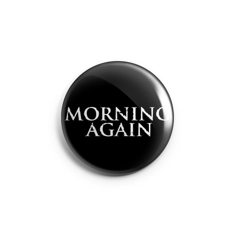 MORNING AGAIN Button