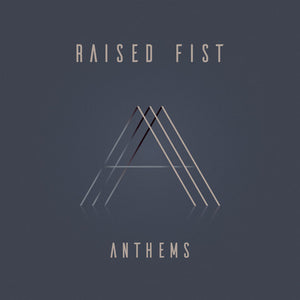 RAISED FIST 'Anthems' LP