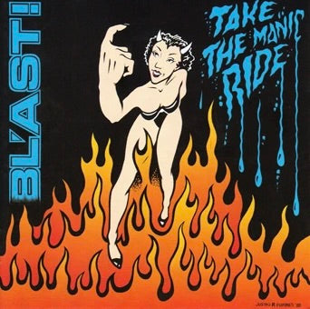 BL'AST! 'Take The Manic Ride' LP