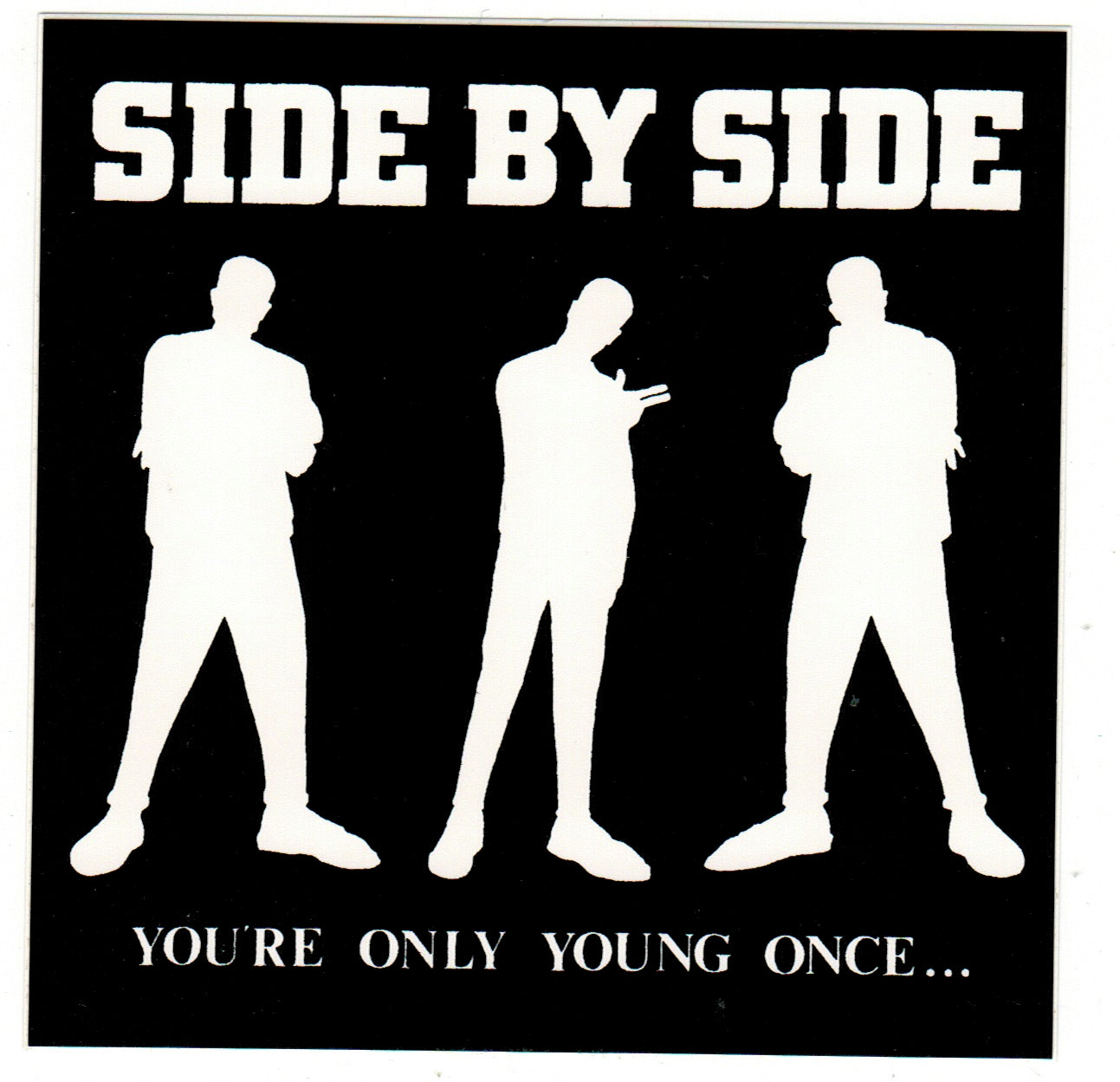 SIDE BY SIDE 'You're only young once...' Sticker
