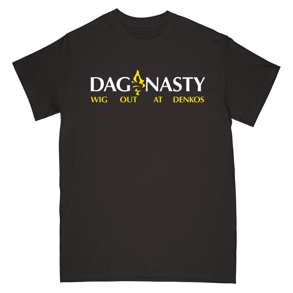 DAG NASTY 'Wig Out At Denko's' T-Shirt